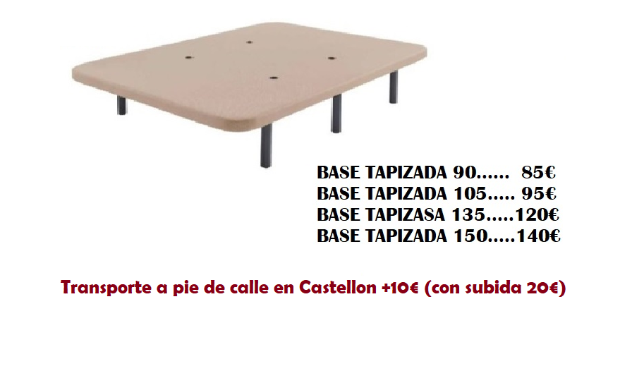BASE TAPIZADA CON  PATAS  desde 85€